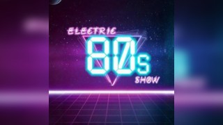 Electric 80's Show