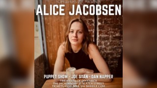 Alice Jacobsen, Puppet Show, Joe Stan, Dan Napper