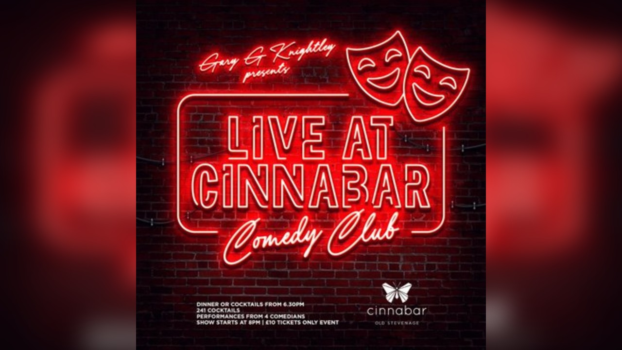 Comedy Club - Live at Cinnabar Stevenage