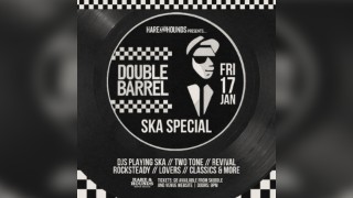 Double Barrel - SKA Special