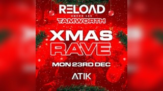 Reload Under 16s Tamworth - Christmas Rave