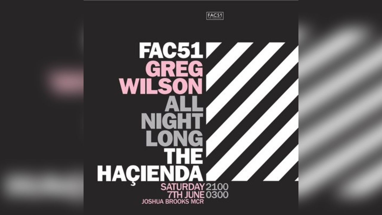 Greg Wilson - HAÇIENDA ALL NIGHT LONG