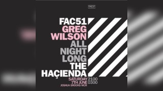 Greg Wilson - HAÇIENDA ALL NIGHT LONG