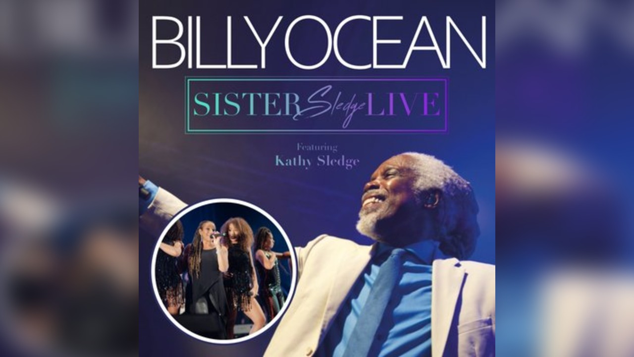 Good Times Presents Billy Ocean plus Sister Sledge LIVE
