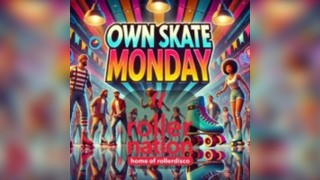 Own Skate Mondays