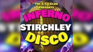 Inferno Disco Stirchley