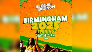 BHAM Reggae Brunch - Sat 18th Jan 2025