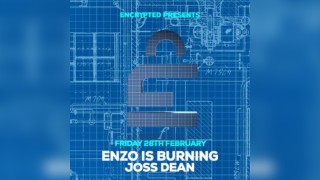 Encrypted 2025 Opening Party W/ Enzo Is Burning & Joss Dean