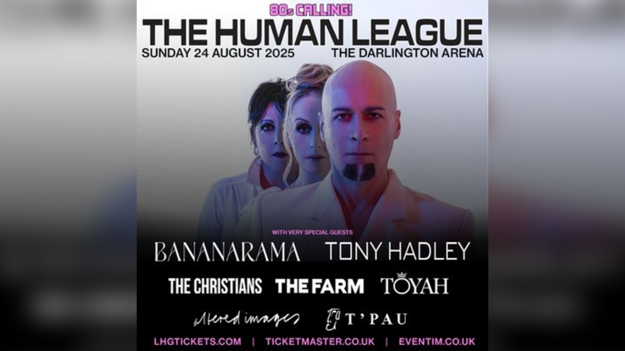 80s Calling Darlington w/ The Human League, Bananarama & more