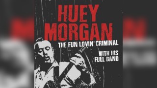 Huey Morgan The Fun Lovin Criminal