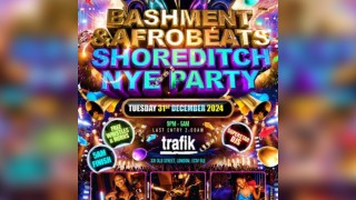 Bashment & Afrobeats - Shoreditch New Years Eve Party