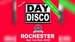 Day Disco (Over 30's) - Saturday 1st February 2025