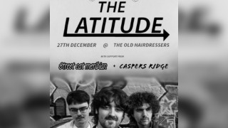 The Latitude live at the old hairdressers