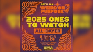 Weird On Purpose [All Dayer] - ONES TO WATCH 2025