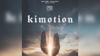 Egg LDN Pres: Kimotion