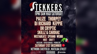 Tekkers Mad Saturday 21st December at Network