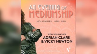 An Evening of Mediumship with 'Adrian Clarke' & Vicky Newton