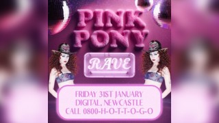 Pink Pony Rave (Newcastle)