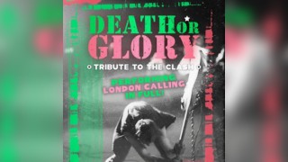 DEATH OR GLORY (Clash tribute) Warrington Irish Club -Fri 21 Nov