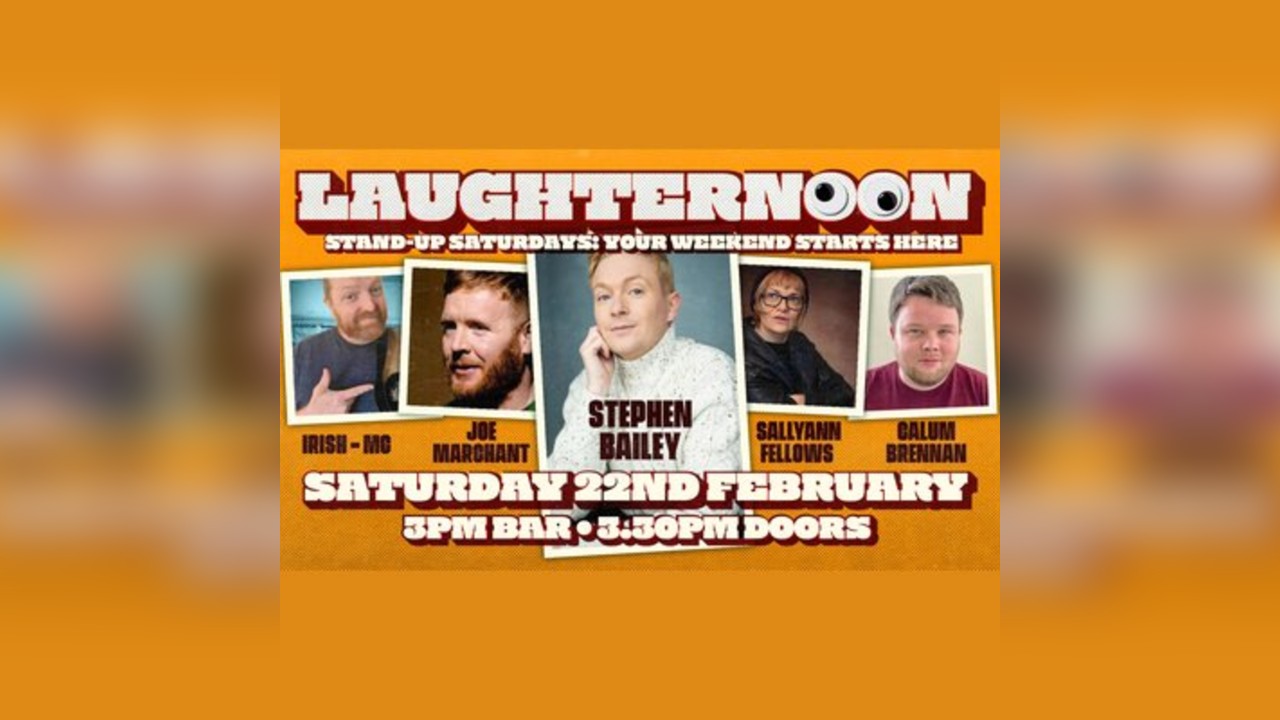 Laughternoon Comedy, Stand Up with Stephen Bailey