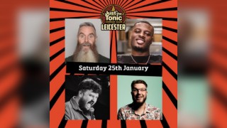 Just the Tonic Comedy Club - Leicester - Early Show