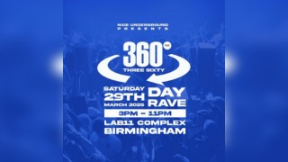 NICE Underground Presents 360 (DAY RAVE) 29th March 2025