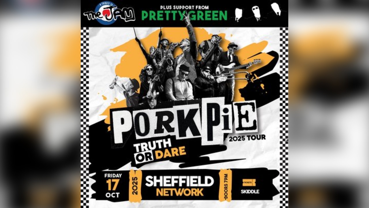 PorkPie Live plus Pretty Green (The Jam) at Network, Sheffield