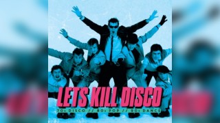 Let's Kill Disco @ CHALK | 70s, 80s, 90s & 00s