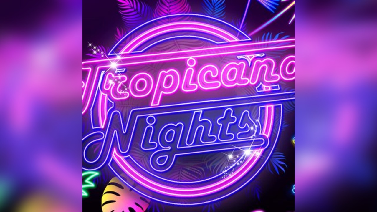 TROPICANA NIGHTS  The Ultimate 80S PARTY NIGHT