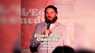 Good Egg Comedy presents: Saturday Night Crackers