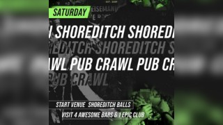 1BNO SHOREDITCH PUB CRAWL - EVERY Saturday