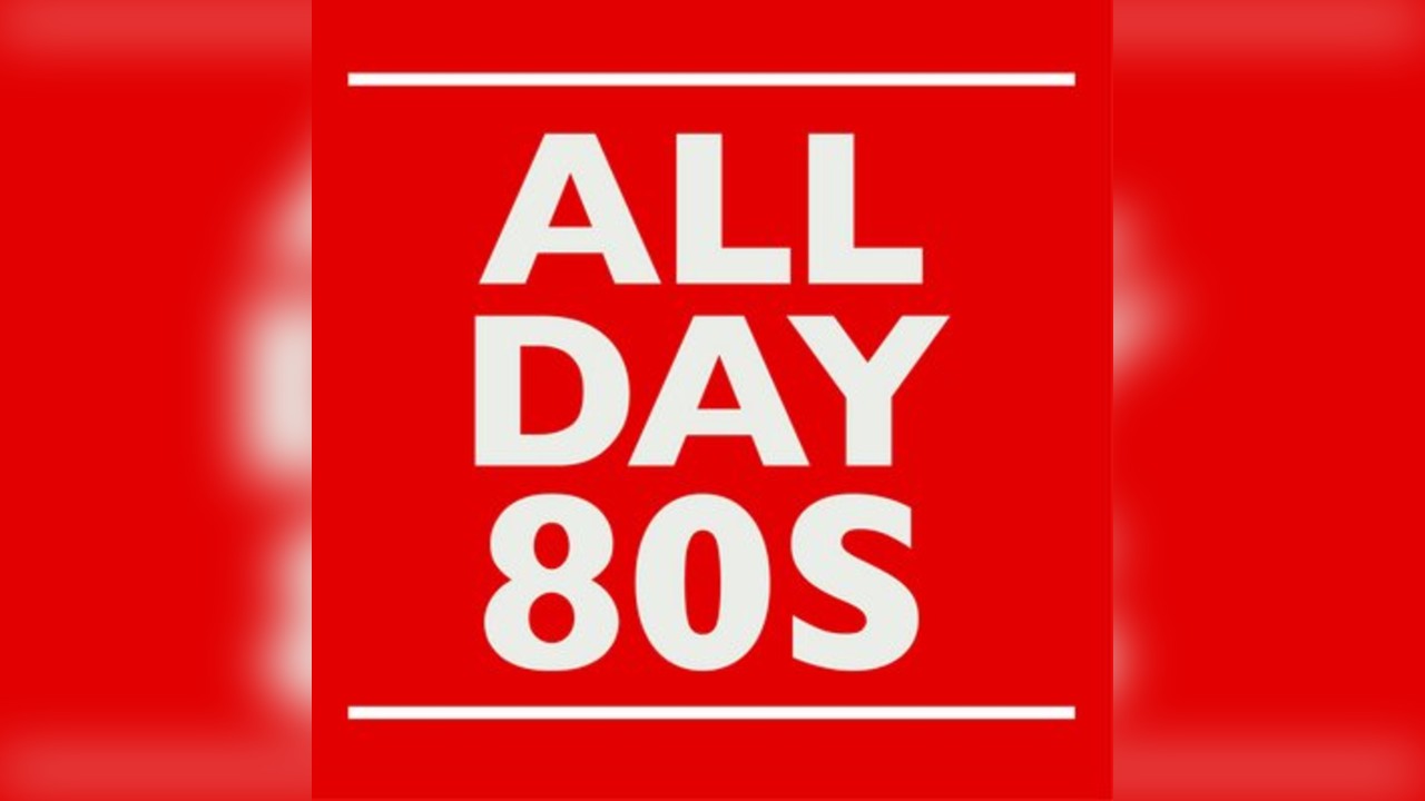 All Day 80s - SOLD OUT - Extra date added 5th April