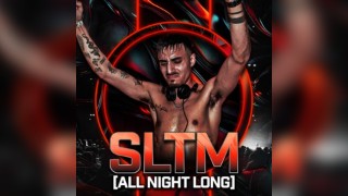 NSN presents: SLTM ALL NIGHT LONG