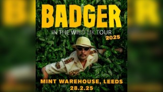 Badger 'In the Wild' Tour | Leeds