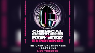 Chemical Brothers v Daft Punk Experience
