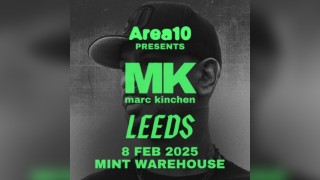 Area 10 presents MK | Leeds