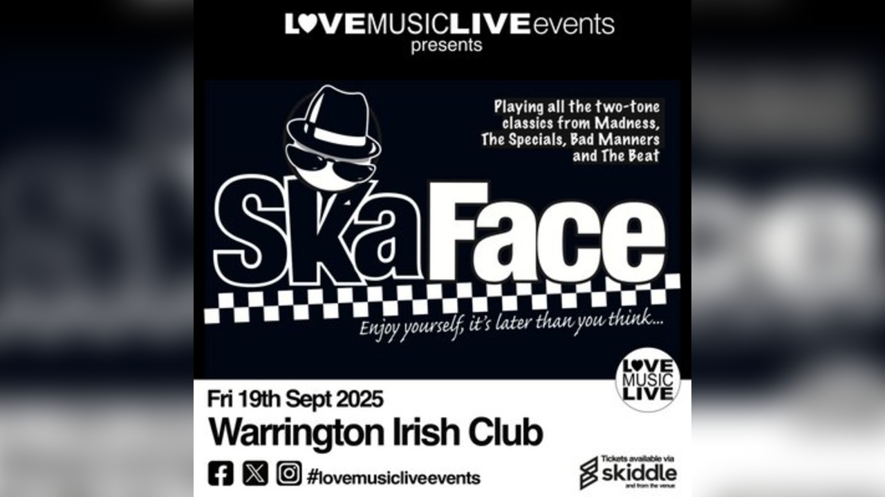 SKA FACE (Ska+2Tone tribute) -Warrington Irish Club- Fri 19 Sept