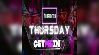 The Shoreditch // Tangle Every Thursday // Party Tunes, Sexy RnB, Commercial // Get Me In