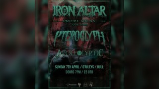 Iron Altar Promethean Tour wit Pteroglyph & Apollolyptic