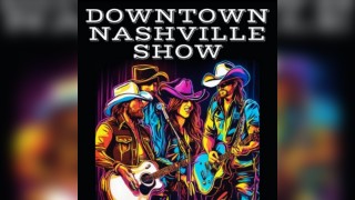 The Downtown Nashville Show - Liverpool