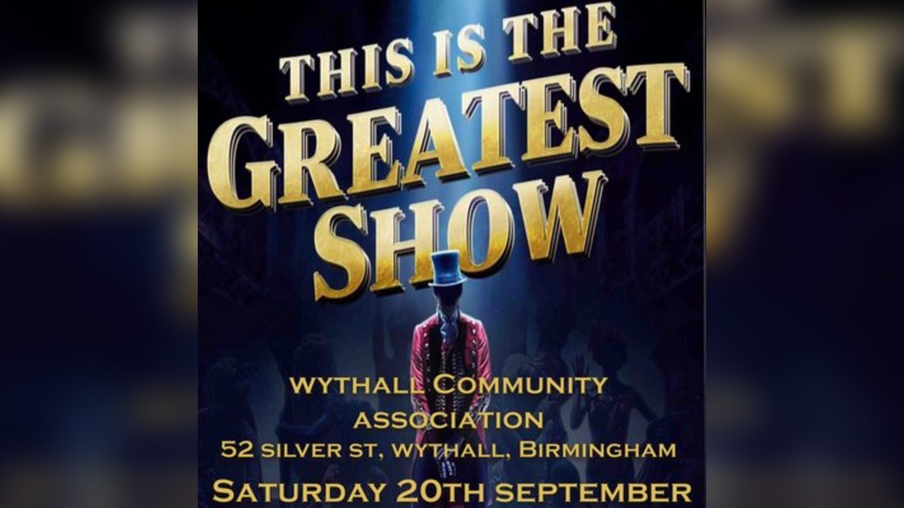 The Greatest Showman - Wythall