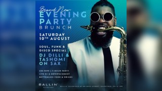 Evening Party Brunch - Special Guest DJ Dilli & Tashomi Sax