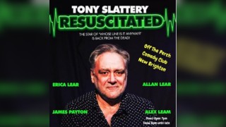 Tony Slattery - Resuscitated Tour 2024