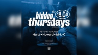 Hidden Thursdays - RETURN TO HOUSE | 18th April