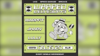 Warped Wednesdays - Warpfit: UK Garage + more