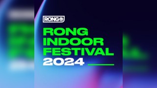 Rong Indoor Festival 2024