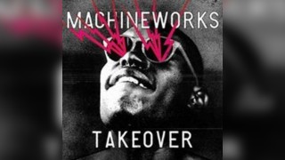 Machineworks Takeover