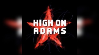 High On Adams