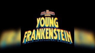 Young Frankenstein- Summer Workshop Show