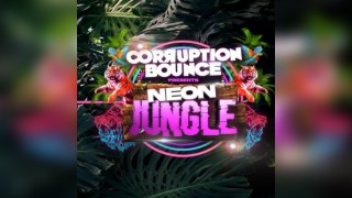 Corruption Bounce Neon Jungle